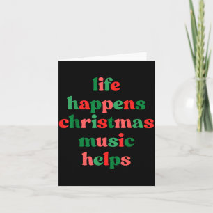 Life Happens Christmas Music Helps Retro Groovy Sa Card