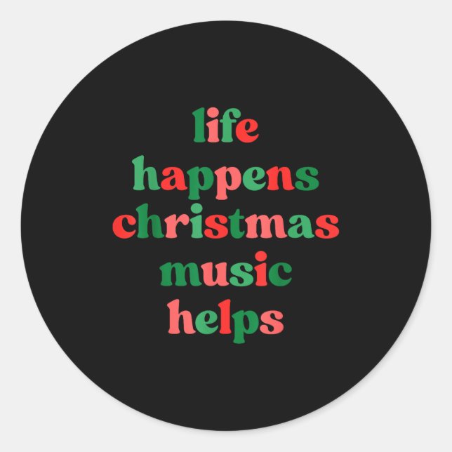 Life Happens Christmas Music Helps Retro Groovy Sa Classic Round Sticker (Front)