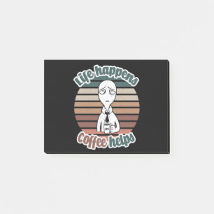 Life happens coffee helps The best coffee gift Post-it Notes