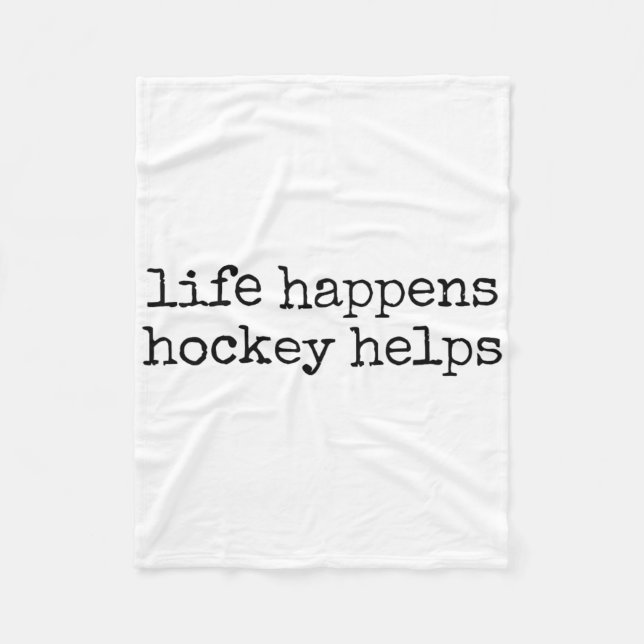 Life Happens Hockey Helps _2  Fleece Blanket (Front)
