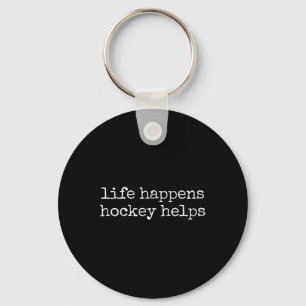 Life Happens Hockey Helps _3 Keychain