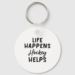 Life Happens Hockey Helps _5 Keychain