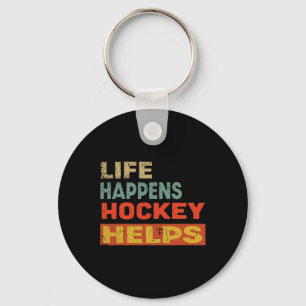 Life Happens Hockey Helps Funny Ice Hockey Motivat Keychain