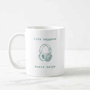 Life Happens Music Helps   Funny Music Lover Gift Coffee Mug