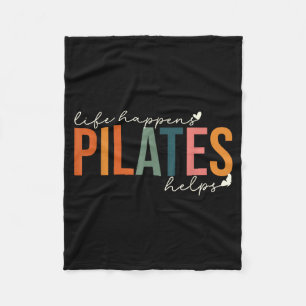Life happens pilates helps workout motivation fleece blanket