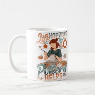 Life Happens Pottery Helps Clay Ceramics Pottery Coffee Mug