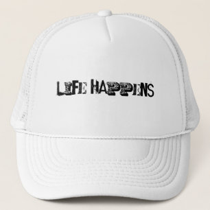 Life Happens Trucker Hat