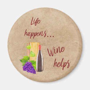 Life Happens Wine Helps Funny Quote Wine Lovers Magnet