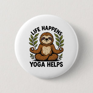Life Happens Yoga Helps _5 2 Inch Round Button