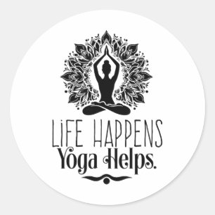 Life Happens Yoga Helps Cute Motivation Yoga Gifts Classic Round Sticker