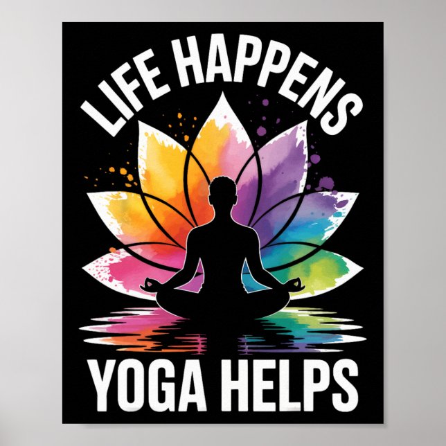 Life Happens Yoga Helps  Poster (Front)