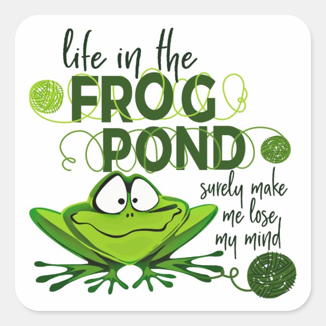 Life In The Frog Pond Square Sticker (Front)