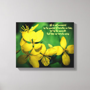 Life Inspirational Quote Flowers Canvas Print