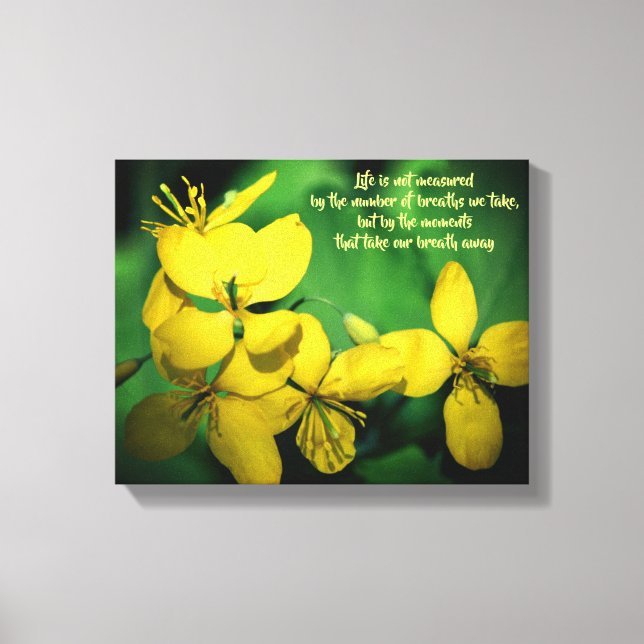 Life Inspirational Quote Flowers  Canvas Print (Front)