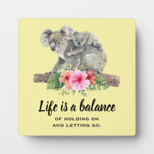 Life is a Balance Inspirational with Koala Bears Plaque