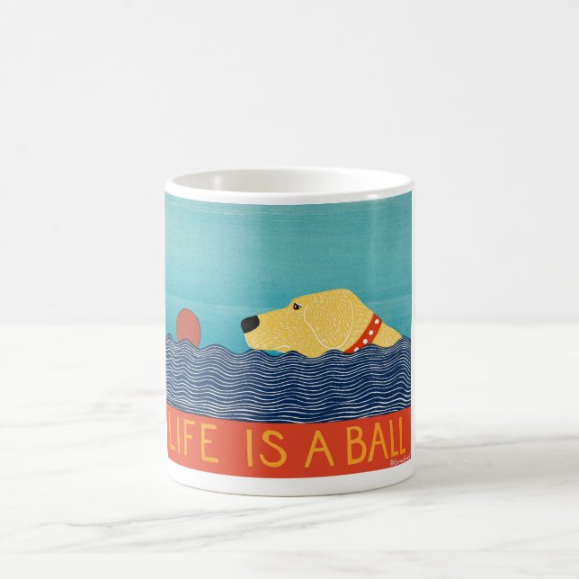 Life is a Ball Mug- Stephen Huneck Coffee Mug (Center)