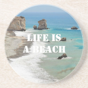 Life Is A Beach Coaster