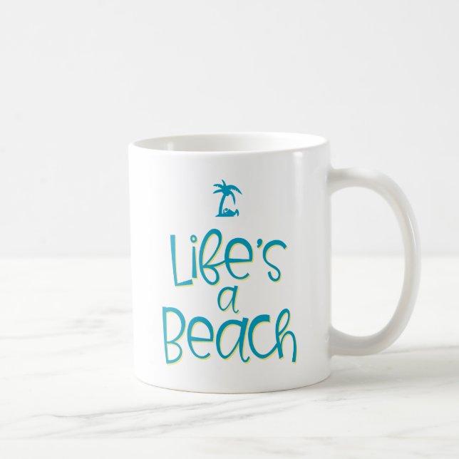 Life is a Beach. Coffee Mug (Right)
