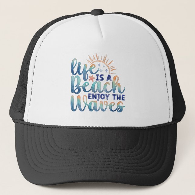 Life is a Beach Enjoy the Waves Nautical Trucker Hat (Front)