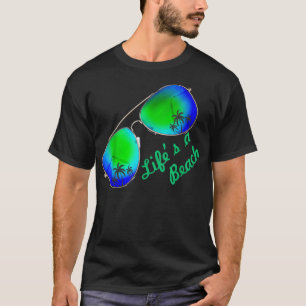 LIFE IS A BEACH Life's a beach tee Summer Sunshin