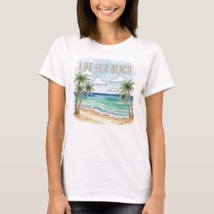 "Life Is a Beach" Tropical Palm Ocean Women's T-Shirt