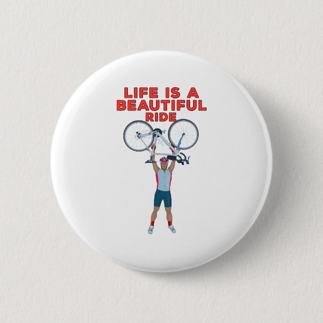 Life is a Beautiful Ride 2 Inch Round Button (Front)