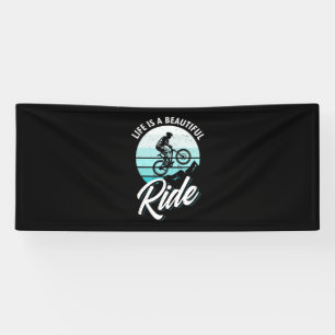 Life Is A Beautiful Ride Banner