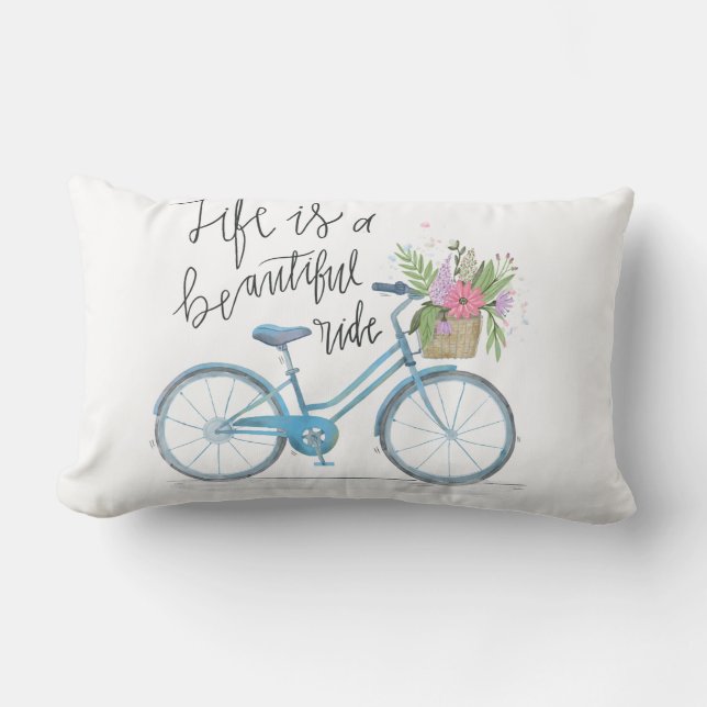 Life is a beautiful ride, bicycle accent pillow (Front)