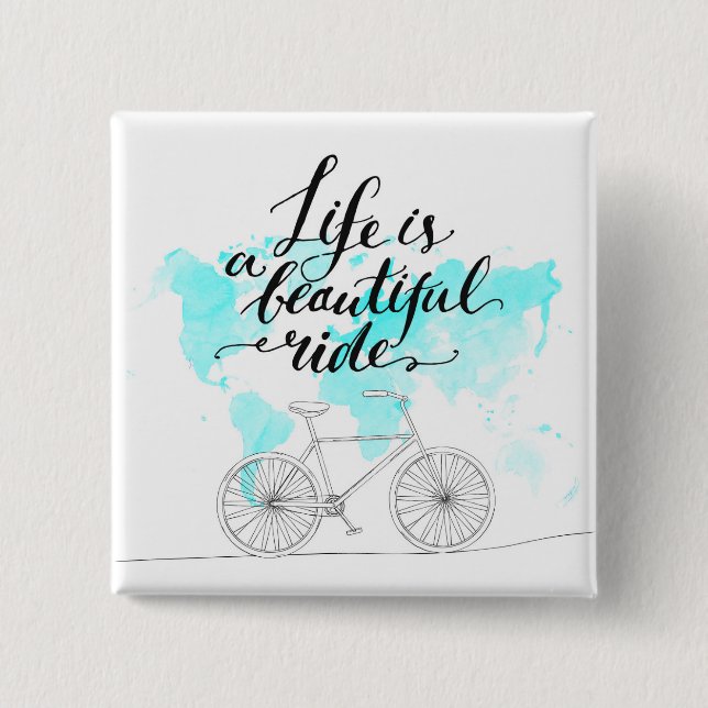 Life Is A Beautiful Ride Blue 2 Inch Square Button (Front)