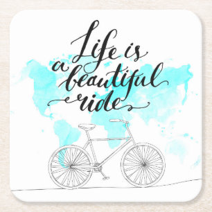 Life Is A Beautiful Ride Blue Square Paper Coaster