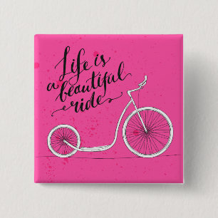 Life Is A Beautiful Ride Pink 2 Inch Square Button