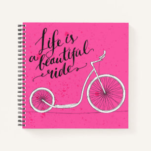 Life Is A Beautiful Ride Pink Notebook