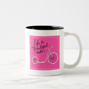 Life Is A Beautiful Ride Pink Two-Tone Coffee Mug