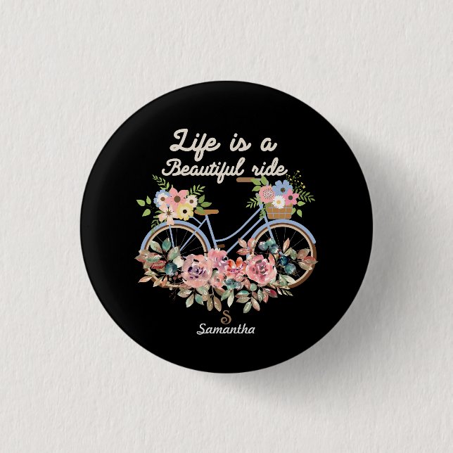Life is a Beautiful Ride Quotes Spring Floral Name 1 Inch Round Button (Front)