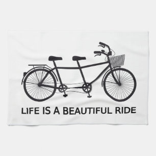 Life is a beautiful ride, tandem bicycle kitchen towel