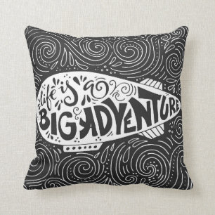 Life Is A Big Adventure Throw Pillow