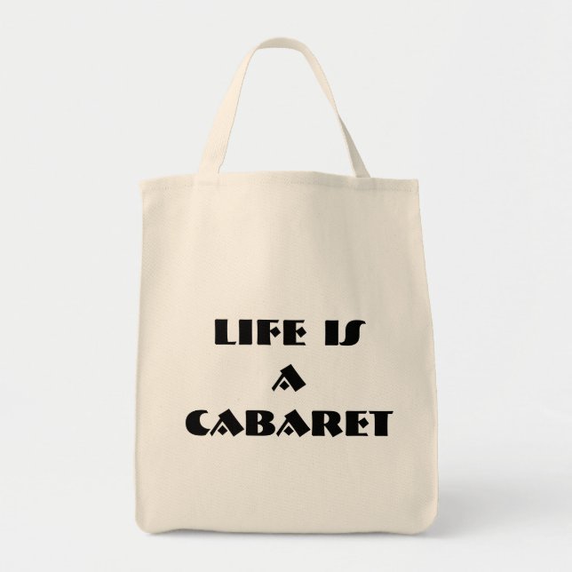 Life Is A Cabaret organic bag (Front)