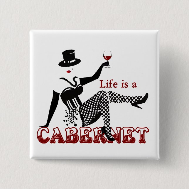 Life is a Cabernet 2 Inch Square Button (Front)