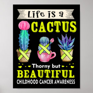 Life is a Cactus Childhood Cancer Awareness Poster