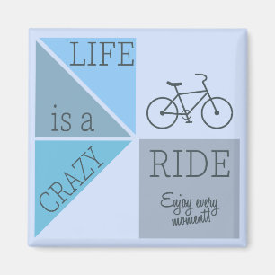 Life is a Crazy Ride Magnet