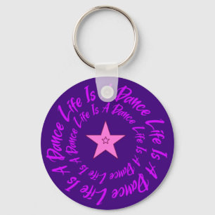 Life Is A Dance  Keychain