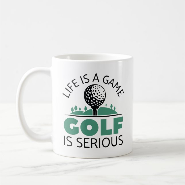 Life Is A Game Golf Is Serious Coffee Mug (Left)