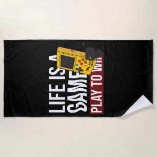 LIFE IS A GAME PLAY TO WIN BEACH TOWEL