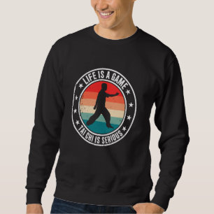 Life is a game Tai Chi is serious Funny Tai Chi Sweatshirt
