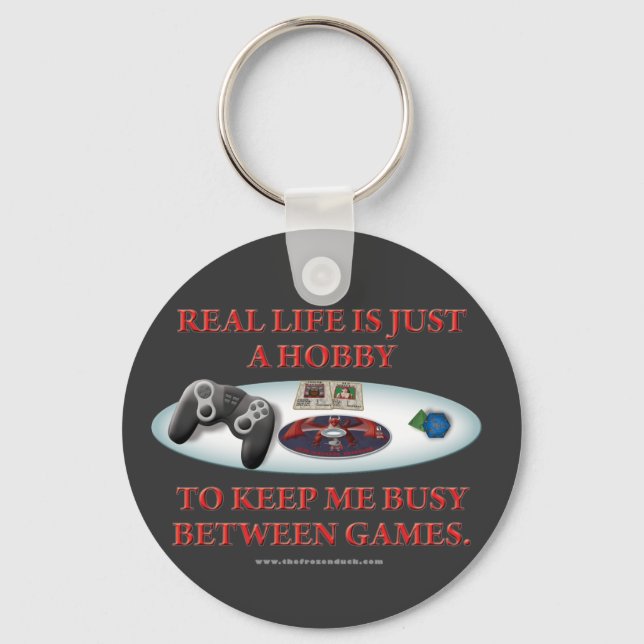 Life is a Hobby Between Games Keychain (Front)