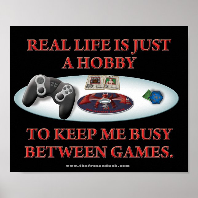 Life is a Hobby Between Games Poster (Front)