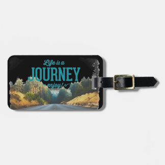 Life is a Journey Enjoy! Luggage Tag