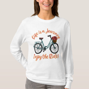 Life Is A Journey Enjoy The Ride Bicycle T-Shirt