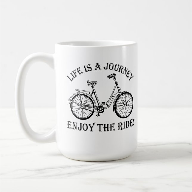 Life Is A Journey Enjoy The Ride Coffee Mug (Left)