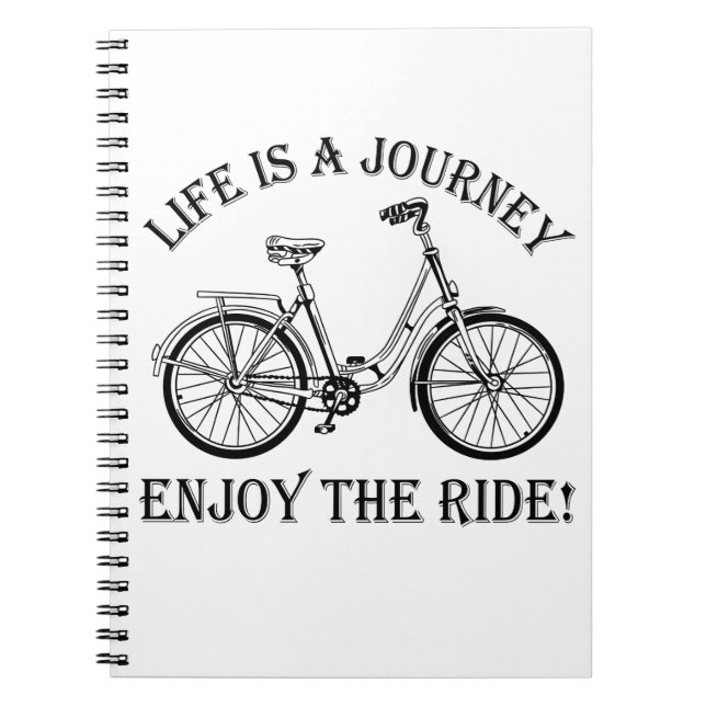 Life Is A Journey Enjoy The Ride Notebook (Front)